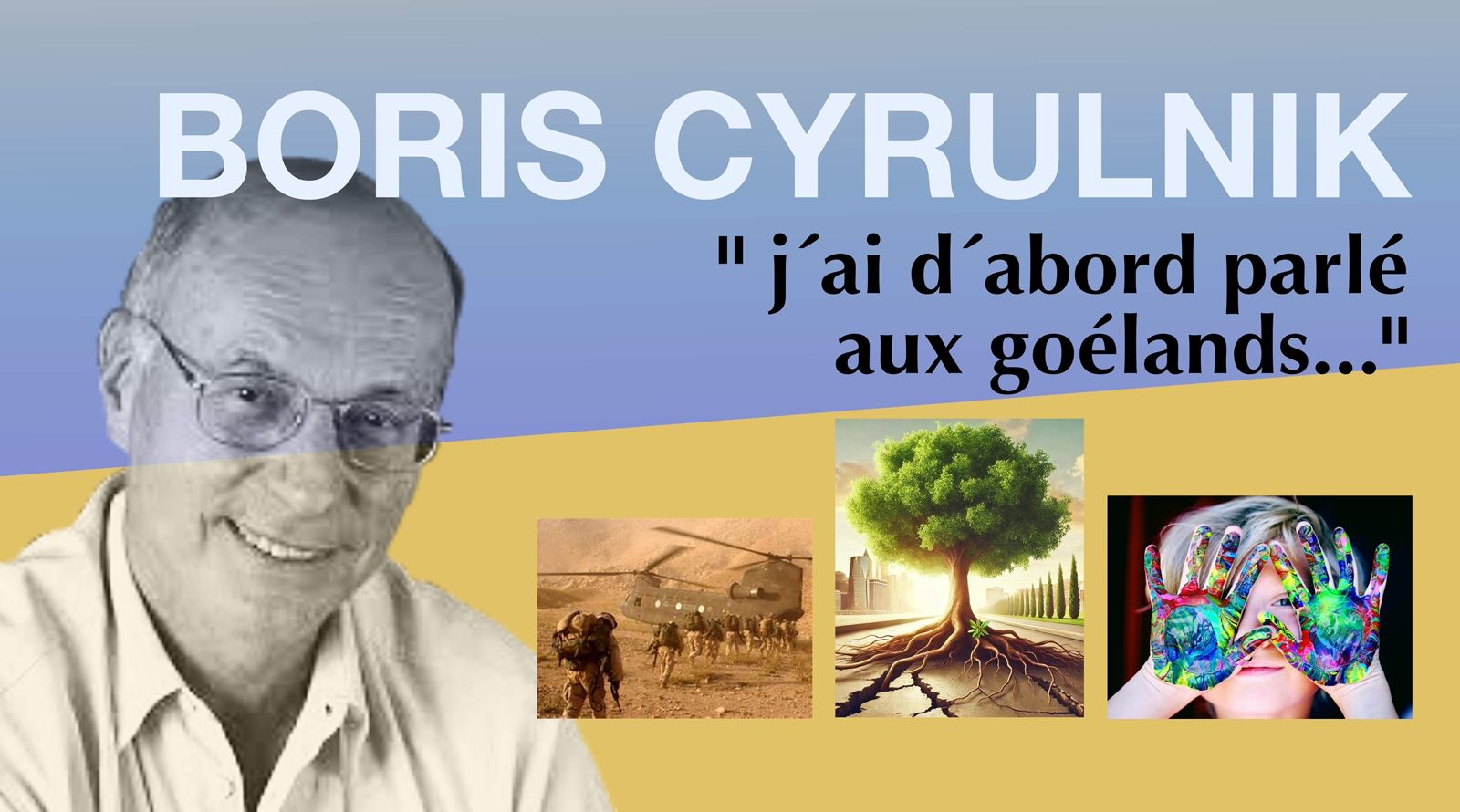 Boris Cyrulnik : j&rsquo;ai d&rsquo;abord parlé aux goélands